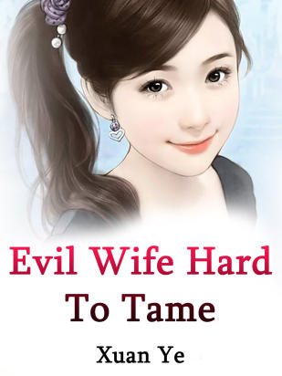 Evil Wife Hard To Tame